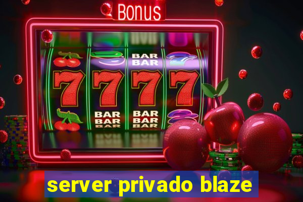 server privado blaze